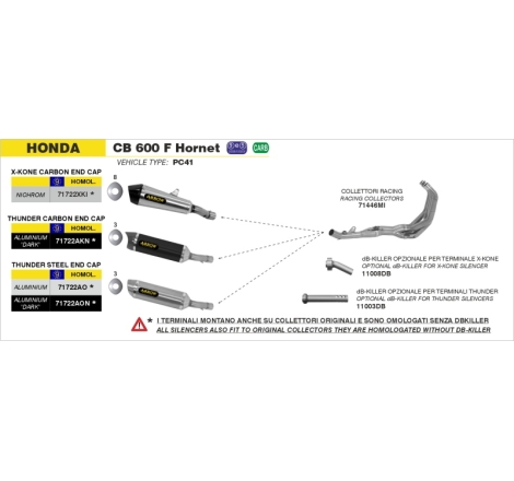 Collettori Acc.Inox 4:2:1 Conici Honda Cb 600 F Hornet'07-11 / Cbr 600 F'11 Ric.Arrow + Originale
